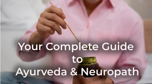 Ayurvedic Treatment for Neuropathy: A Holistic Approach to Nerve Health